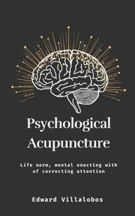 Psychological Acupuncture: Life norm, mental enacting with of correcting attention
