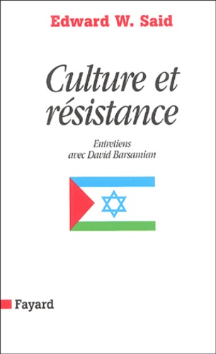 Edward-W Said - Culture et résistance - Entretiens avec David Barsamian.