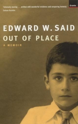 Edward-W Said - Out of Place - A memoir.