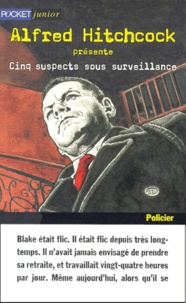 Edward Wellen et Clark Howard - Alfred Hitchcock Presente Cinq Suspects Sous Surveillance.