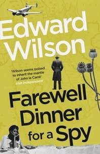Edward Wilson - Farewell Dinner for a Spy.