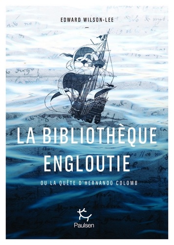 La bibliothèque engloutie. La quête idéale du fils de Christophe Colomb