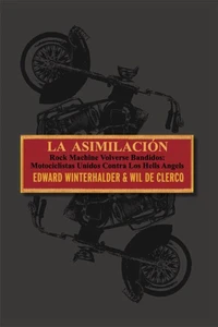 La Asimilacion: Rock Machine Volverse Bandidos - Motociclistas Unidos Contra Los Hells Angels