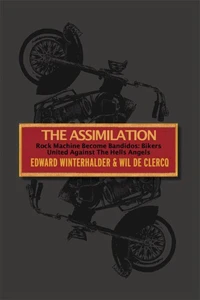 The Assimilation: Rock Machine Become Bandidos - Bikers United Against The Hells Angels