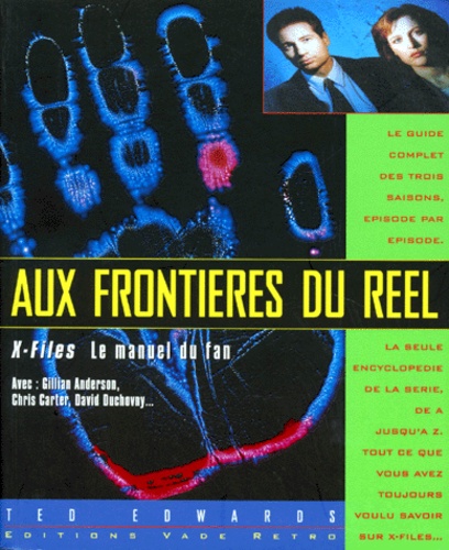  Edwards - Aux Frontieres Du Reel. X-Files Le Manuel Du Fan.