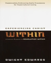 Experiencing Christ Within Workbook