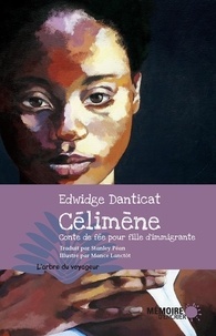 Edwidge Danticat - Célimène - Conte de fée pour fille d'immigrante.