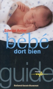 Edwige Antier - Mon bébé dort bien.