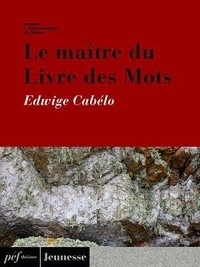 Edwige Cabelo - Le maître du Livre des Mots.