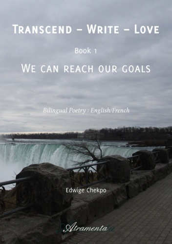 Edwige Chekpo - Transcend - Write - Love - Book 1 - We can reach our goals.