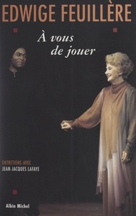 Edwige Feuillère et Jean-Jacques Lafaye - À vous de jouer.