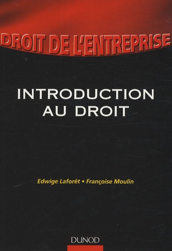 Edwige Laforêt et Françoise Moulin - Introduction au droit.