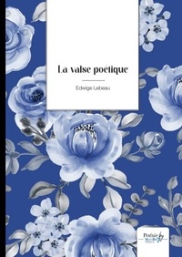 Edwige Lebeau - La Valse poétique.