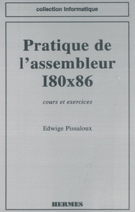 Edwige Pissaloux - Pratique de l'assembleur I80x86 - Cours et exercices.