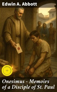 Onesimus - Memoirs of a Disciple of St. Paul