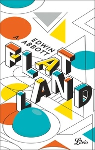 Edwin Abbott - Flatland - Une aventure à plusieurs dimensions.