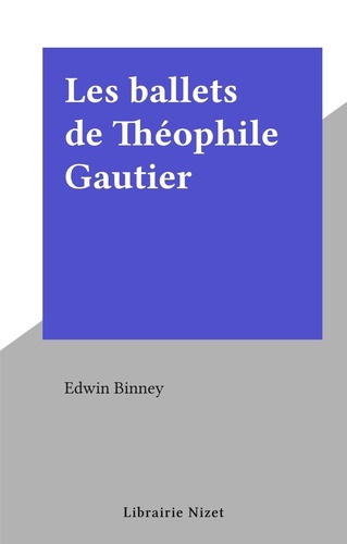 Les ballets de Théophile Gautier