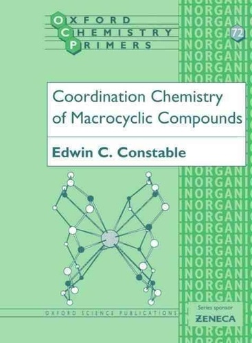 Edwin-C Constable - Coordination Chemistry Of Macrocyclic Compounds.