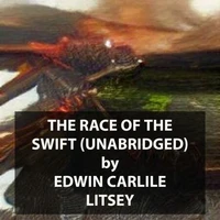 The Race Of The Swift (UNABRIDGED)
