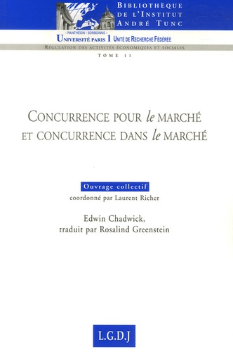 Edwin Chadwick et Rosalind Greenstein - Concurrence pour le marché et concurrence dans le marché.