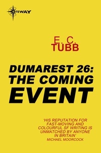 Edwin Charles Tubb - The Coming Event - The Dumarest Saga Book 26.
