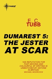 Edwin Charles Tubb - The Jester at Scar - The Dumarest Saga Book 5.