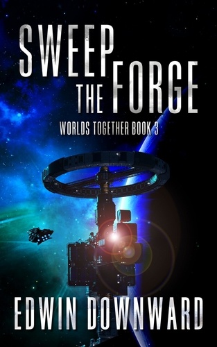  Edwin Downward - Sweep The Forge - Worlds Together, #3.
