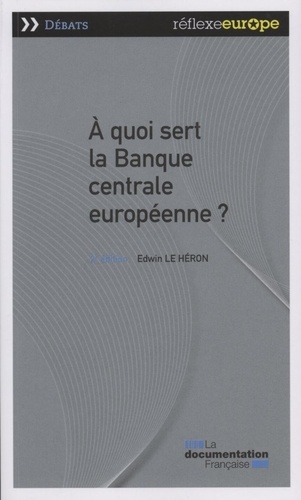A quoi sert la Banque centrale européenne ? 2e édition