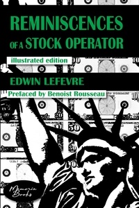 Edwin Lefèvre - Reminiscences of a Stock Operator.