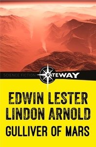 Edwin Lester Arnold - Gulliver of Mars.