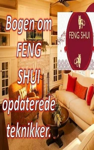 Bogen om Feng Shui Opdaterede Teknikker.