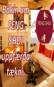 Bókin um Feng Shui Uppfærða Tækni.