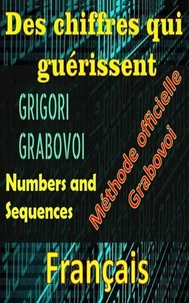 Des Chiffres qui Guérissent Grigori Grabovoi Méthode Officielle