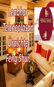 Leabhar Teicneòlasan Ùraichte Feng Shui.