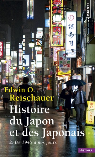 Edwin Reischauer - Histoire du Japon et des japonais Tome 2 : De 1945 à nos jours.