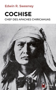 Edwin Russell Sweeney - Cochise, chef des Apaches chiricahuas.