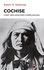 Cochise, chef des Apaches chiricahuas