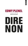 Edwy Plenel - Dire non.