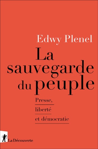 La sauvegarde du peuple. Presse, liberté et démocratie