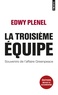 Edwy Plenel - La troisième équipe - Souvenirs de l'affaire Greenpeace.