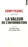 Edwy Plenel - La valeur de l'information - Suivi de Combat pour une presse libre.