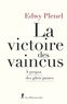 Edwy Plenel - La victoire des vaincus - A propos des gilets jaunes.