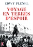 Edwy Plenel - Voyage en terres d'espoir.