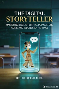 The Digital Storyteller: Mastering English with AI, Pop Culture Icons, and Indonesian Heritage