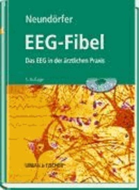 EEG - Fibel - Das EEG in der ärztlichen Praxis.