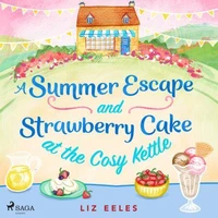 A Summer Escape and Strawberry Cake at the Cosy Kettle