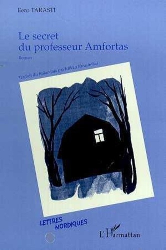 Eero Tarasti - Le secret du professeur Amfortas.