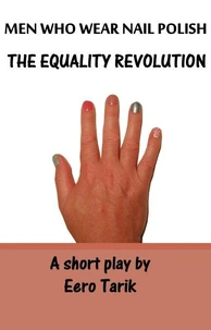 Men Who Wear Nail Polish – The Equality Revolution