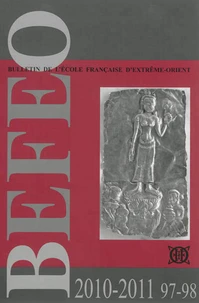Bulletin de l'Ecole française d'Extrême-Orient N° 97-98, 2010-2011