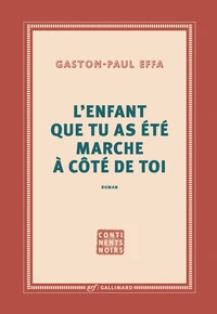 L'enfant que tu as été marche à côté de toi